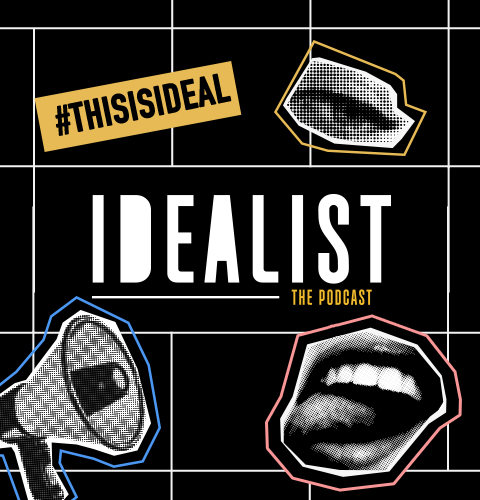 Idealist - The podcast